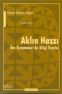 Aklın Hazzı; İbn Kemmûne´de Bilgi Teorisi