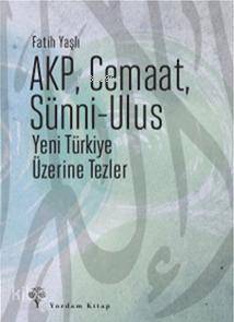 AKP, Cemaat, Sünni - Ulus; Yeni Türkiye Üzerine Tezler - Kitapiks.com