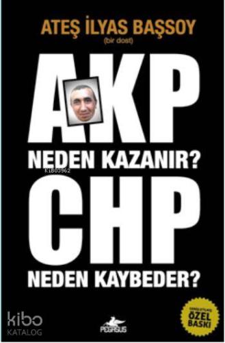 AKP Neden Kazanır? CHP Neden Kaybeder?