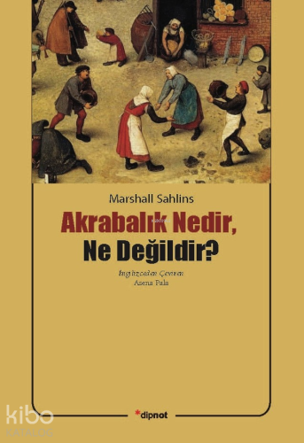 Akrabalık Nedir, Ne Değildir? - Kitapiks.com