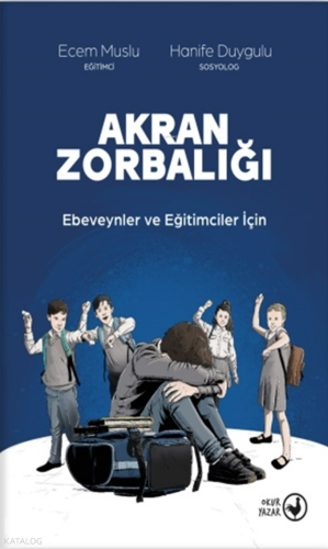 Akran Zorbalığı  -  Ebeveynler ve Eğitimciler İçin