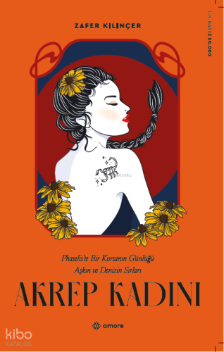 Akrep Kadını;Phaselis’te Bir Korsan Günlüğü Aşkın Ve Denizin Sırları