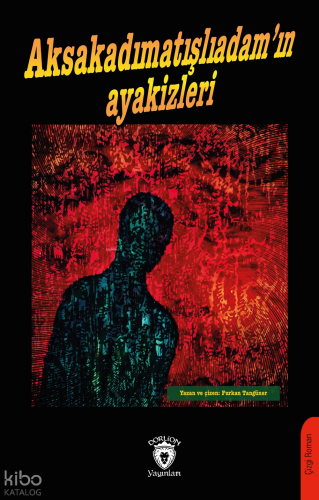 Aksakadımatışlıadam’ın Ayakizleri