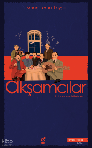 Akşamcılar;Bir Akşamcının Defterinden