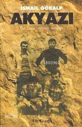 Akyazı; Bir Devrimcinin Anıları