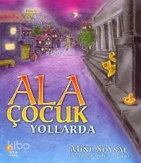 Ala Çocuk Yollarda