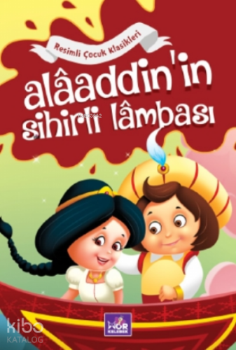 Alaaddin'in Sihirli Lambası;Resimli Çocuk Klasikleri