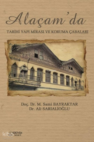 Alaçam'da Tarihi Yapı Mirası ve Koruma Çabaları