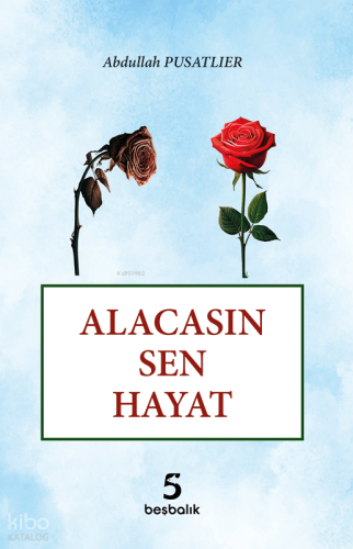 Alacasın Sen Hayat