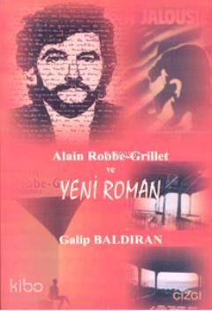 Alain Robbe-Grillet ve Yeni Roman - Kitapiks.com
