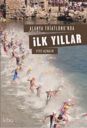 Alanya Triatlonu'nda İlk Yıllar