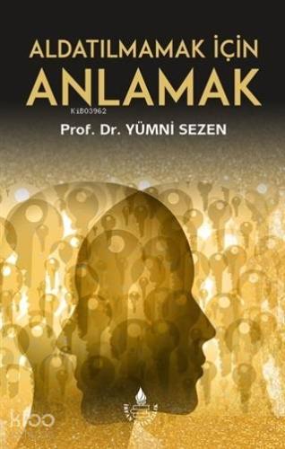 Aldatılmamak İçin Anlamak