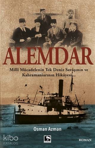 Alemdar; Milli Mücadelenin Tek Deniz Savaşının ve Kahramanlarının Hikayesi