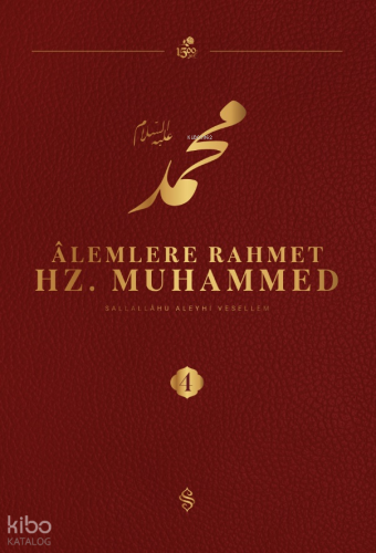 Alemlere Rahmet Hz. Muhammed 4. Cilt
