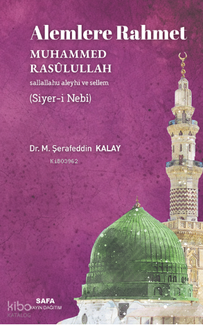 Alemlere Rahmet Muhammed Rasulullah (S.A.V.) (Siyer-İ Nebi)