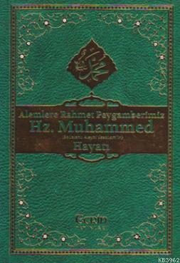Alemlere Rahmet Peygamberimiz Hz. Muhammed (SAV) 'in Hayatı - Kitapiks