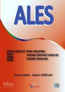 Ales; 2007-2009 Çıkmış Sorular Konu Anlatımlı Tamamı Çözümlü Sorular Deneme Sınavları