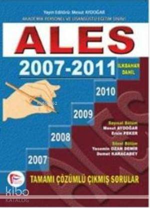 Ales 2007-2011; İlkbahar Dahil Çıkmış Sorular ve Çözümleri