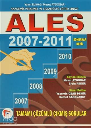 ALES 2007-2011 Tamamı Çözümlü Çıkmış Sorular; Sonbahar Dahil