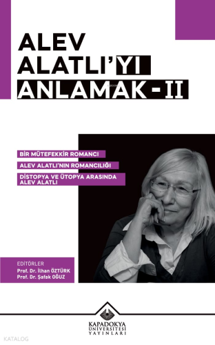 Alev Alatlıyı Anlamak - II