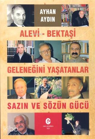 Alevi - Bektaşi Geleneğini Yaşatanlar Sazın ve Sözün Gücü