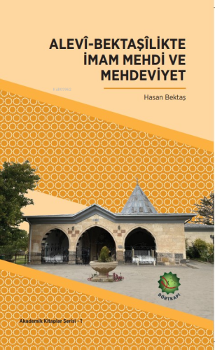 Alevî-Bektaşîlikte İmam Mehdi Ve Mehdeviyet