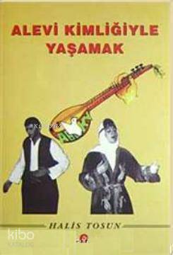 Alevi Kimliğiyle Yaşamak