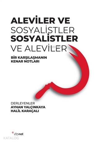 Aleviler ve Sosyalistler, Sosyalistler ve Aleviler; Bir Karşılaşmanın Kenar Notları
