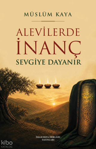 Alevilerde İnanç Sevgiye Dayanır
