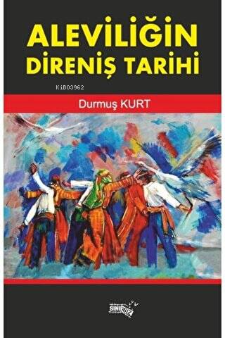 Aleviliğin Direniş Tarihi - Kitapiks.com