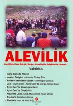 Alevilik; Alevilikte Cem, Görgü, Sorgu, Musahiplik, Düşkünlük, Semah -