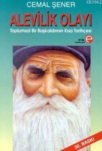 Alevilik Olayı; Toplumsal Bir Başkaldırının Kısa Tarihçesi