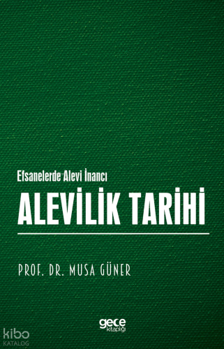 Alevilik Tarihi;Efsanelerde Alevi İnancı