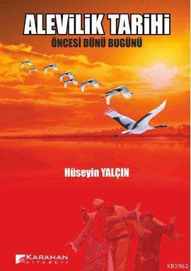 Alevilik Tarihi; Öncesi Dünü Bugünü - Kitapiks.com