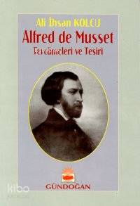 Alfred De Musset Tercümeleri ve Tesiri