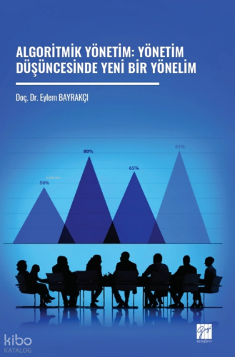 Algoritmik Yönetim: Yönetim Düşüncesinde Yeni Bir Yönelim