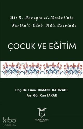 Ali B. Hüseyin El-Amasi'nin Tariku'l-Edeb Adlı Eserinde Çocuk ve Eğitim