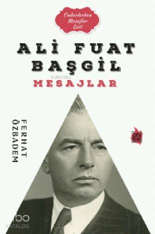 Ali Fuat Başgil Mesajlar