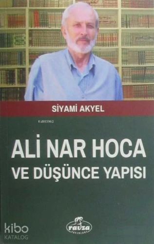Ali Nar Hoca ve Düşünce Yapısı - Kitapiks.com