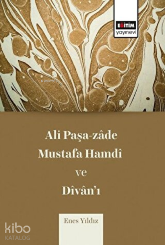 Ali Paşa-zade Mustafa Hamdi ve Divan'ı