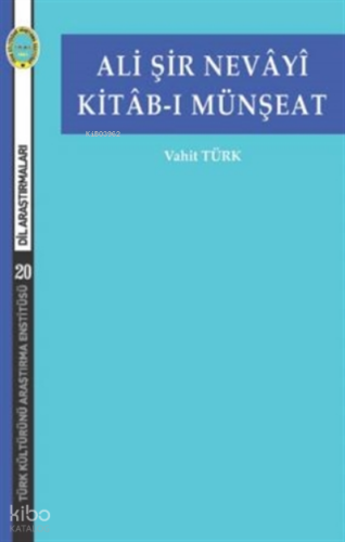 Ali Şir Nevayi Kitab-ı Münşeat