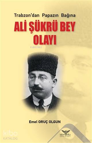 Ali Şükrü Bey Olayı; Trabzon'dan Papazın Bağına