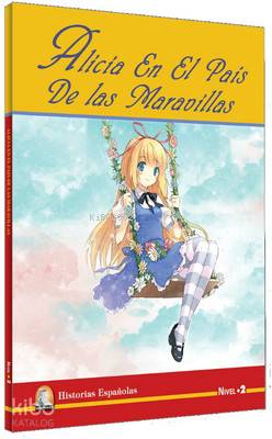 Alicia En El Pais De Las Maravillas - Nivel 2