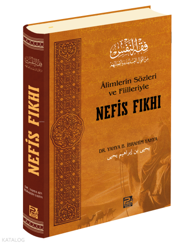 Âlimlerin Sözleri ve Fiilleriyle  Nefis Fıkhı