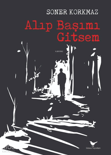 Alıp Başımı Gitsem