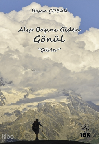 Alıp Başını Giden Gönül