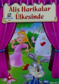 Alis Harikalar Ülkesinde; Gökkuşağı Serisi - Kitapiks.com