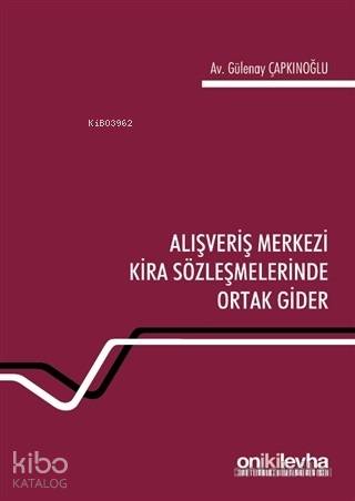 Alışveriş Merkezi Kira Sözleşmelerinde Ortak Gider
