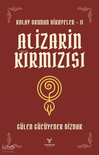 Alizarin Kırmızısı;Kolay Okunan Hikayeler - II