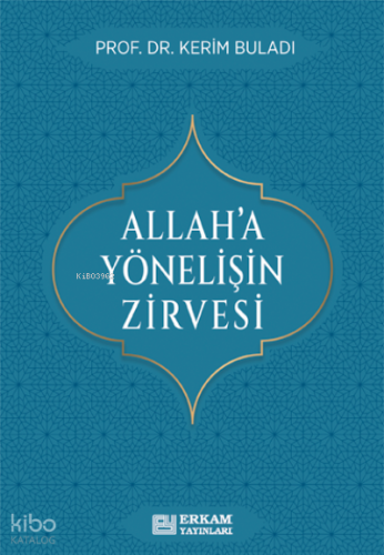 Allah’a Yönelişin Zirvesi - Kitapiks.com